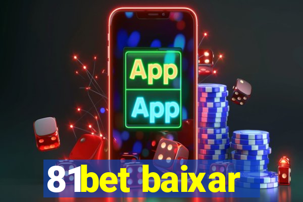 81bet baixar